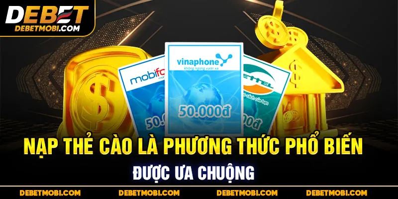 Nạp bằng thẻ cào là phương thức truyền thống được nhiều người lựa chọn